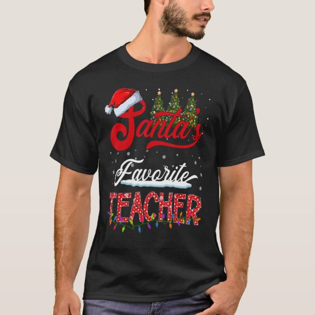 Santa's Favorite Teacher Family Matching Group Chr T-Shirt (Front)