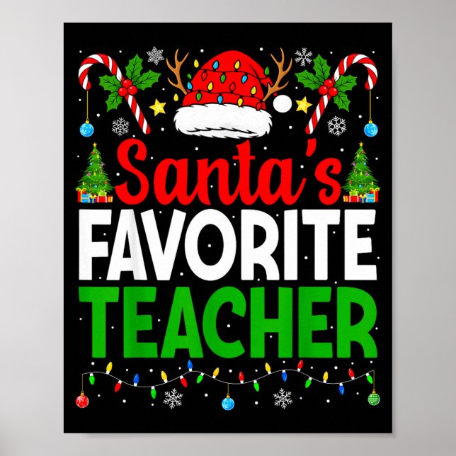 Santa's Favorite Teachers Christmas Funny Christma Poster (Front)