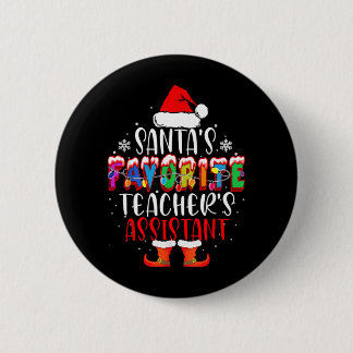 Santas Favorite Teachers Istant Funny Christmas Button