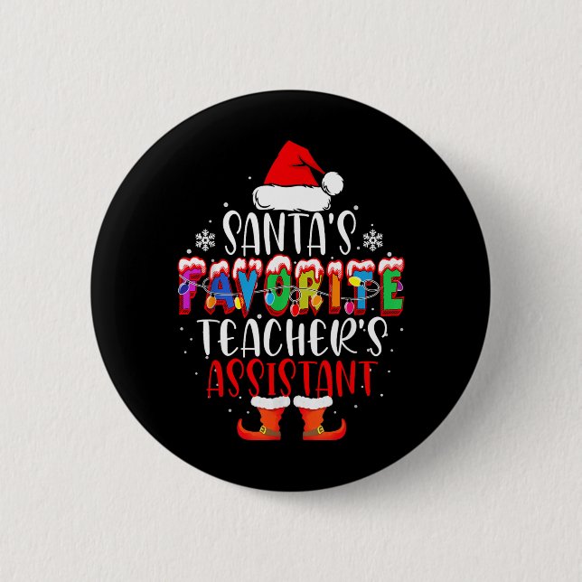 Santas Favorite Teachers Istant Funny Christmas Button (Front)