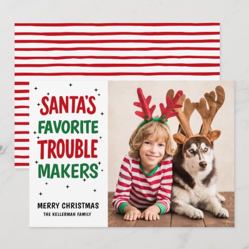 Santa's Favorite Trouble Makers Funny Christmas Holiday Card