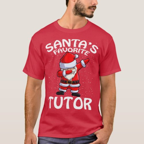 Santas Favorite Tutor Christmas T_Shirt