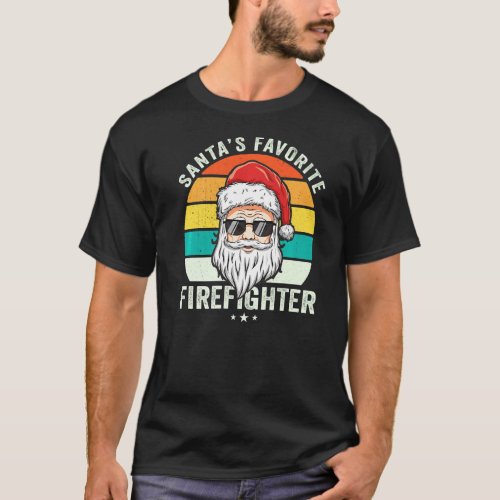 Santas Favorite Volunteer Firefighter Proud Funny T_Shirt