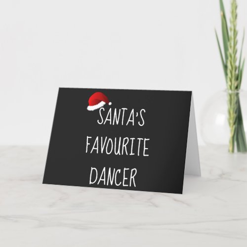 Santas Favourite Dancer  Christmas Dance Holiday Card