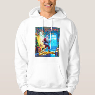 Santa's is Coming from the Chimney! Hoodie