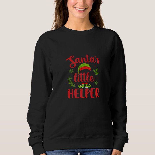 Santa's Little Helper  Christmas Time  Merry Chris Sweatshirt (Front)