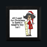 Santa's Naughty Boy List Keepsake Box<br><div class="desc">Funny holiday T-shirts,  mugs,  cards,  stickers,  buttons,  bags,  keychains,  ornaments,  and more sure to make anyone laugh features a female in a Santa hat and red dress with a long list saying "All I want for Christmas is Santa's naughty boy list!".</div>