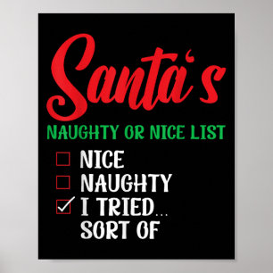 Santa's Naughty Or Nice List I Tried Sort Of Chris Poster