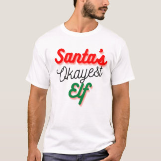 Santa's Okayest Elf | Funny Christmas T-Shirt