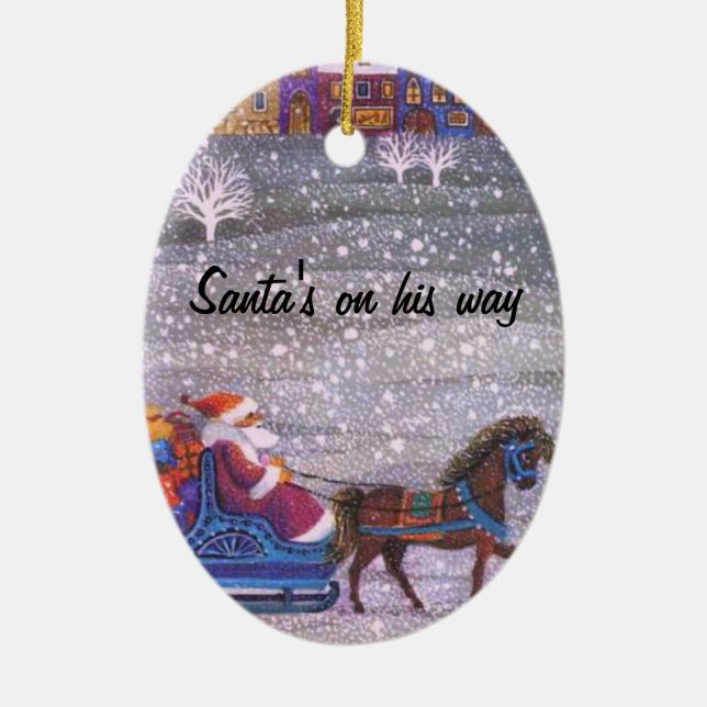Santa's on his way ceramic ornament (Front)