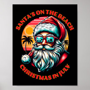Santa's On The Beach. Christmas In July.  Poster