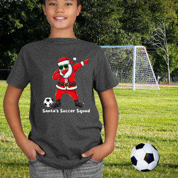 Santa's Soccer Squad Dabbing Santa Christmas T-shirt by Sozo4all at Zazzle