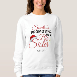 Santa's Special Surprise Big Sister Promotion Sweatshirt