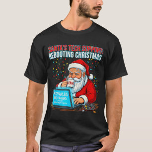 Santas Tech Support_ Rebooting Christmas Funny _5 T-Shirt