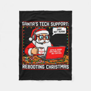 Santa's Tech Suprt_ Rebooting Christmas Funny Fleece Blanket