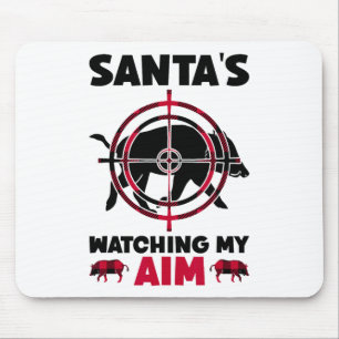 Santa's Watching My Aim - Boar Hog Hunting Mouse Pad
