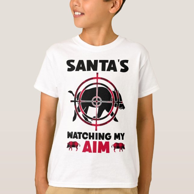 Santa's Watching My Aim - Boar Hog Hunting  T-Shirt (Front)