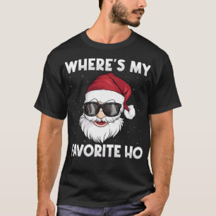Santa's Where's My Favorite Ho Funny Ugly Christma T-Shirt