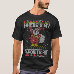 Santa's Where's My Favorite Ho Funny Ugly Christma T-Shirt