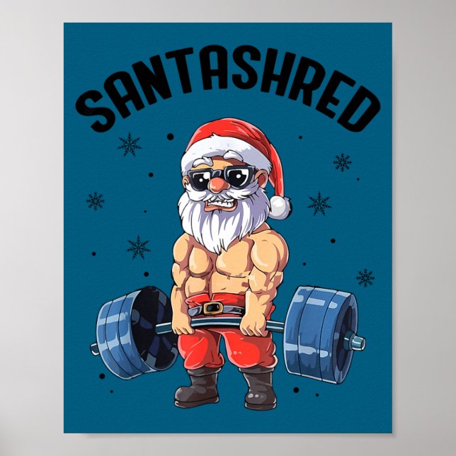 Santashred Funny Santa Meme Xmas Gym Bodybuilding  Poster (Front)