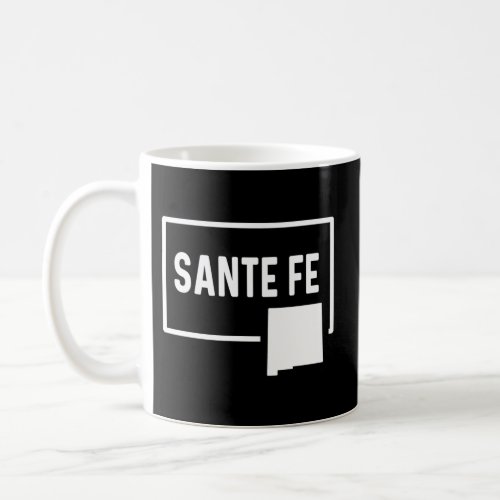 Sante Fe New Mexico Nm_ Home Hometown Vacation Tra Coffee Mug