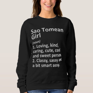 Sao Tomean Girl Sao Tome & Principe Funny Country Sweatshirt