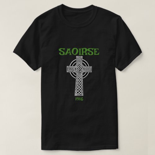 Saoirse meaning Freedom Irish With Celtic Cross T_Shirt