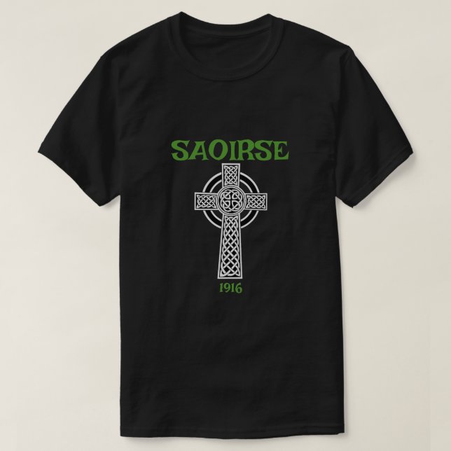 Saoirse meaning Freedom Irish With Celtic Cross T-Shirt (Design Front)