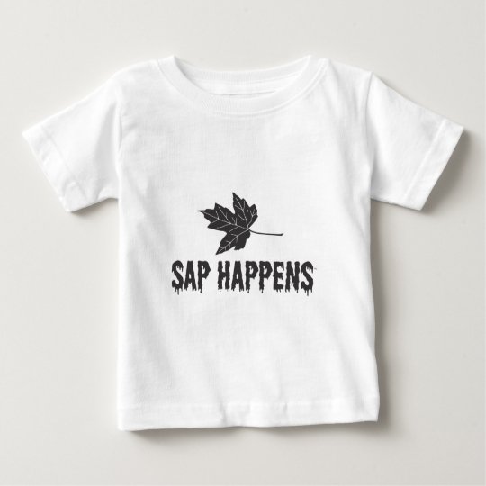 Sap Happens Baby T-Shirt