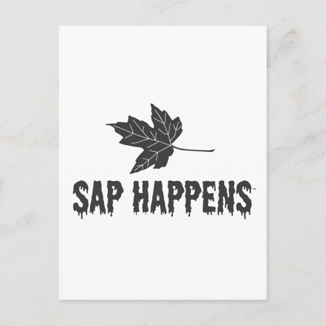 Sap Happens Postcard (Front)