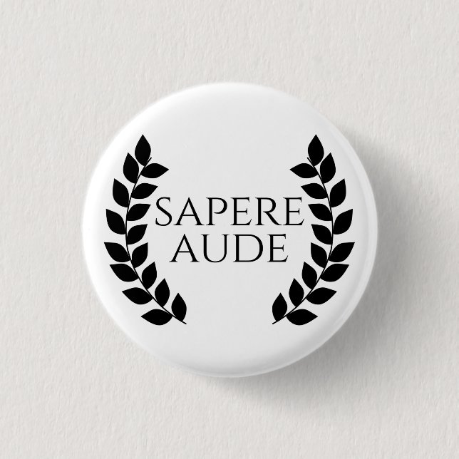 Sapere Aude Button (Front)