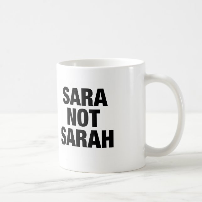 Sara not Sarah Mug (Right)