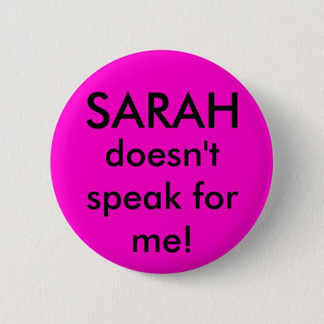 Sarah doesn't speak for me button (Front)