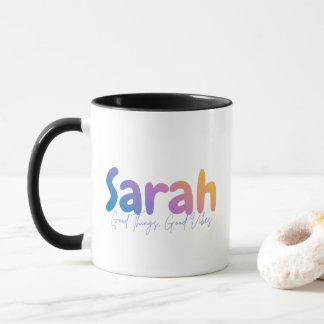 Sarah Name Gift - Good Things Good Vibes Mug