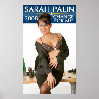 Sarah Palin - Change For Me! Poster