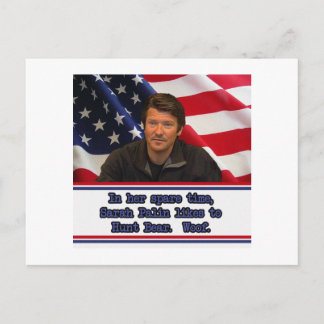 Sarah Palin Likes To Hunt Bear Post Card