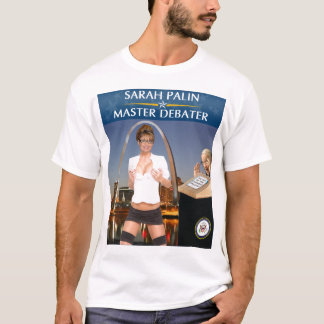 Sarah Palin - Master Debater T-Shirt