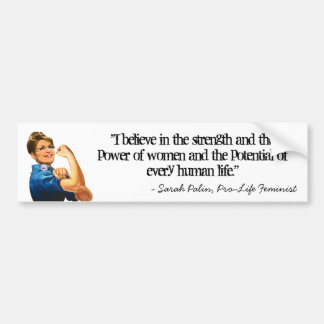 Sarah Palin - Pro-Life Feminist Bumper Sticker