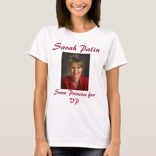 Sarah Palin, Snow Princess for VP T-Shirt