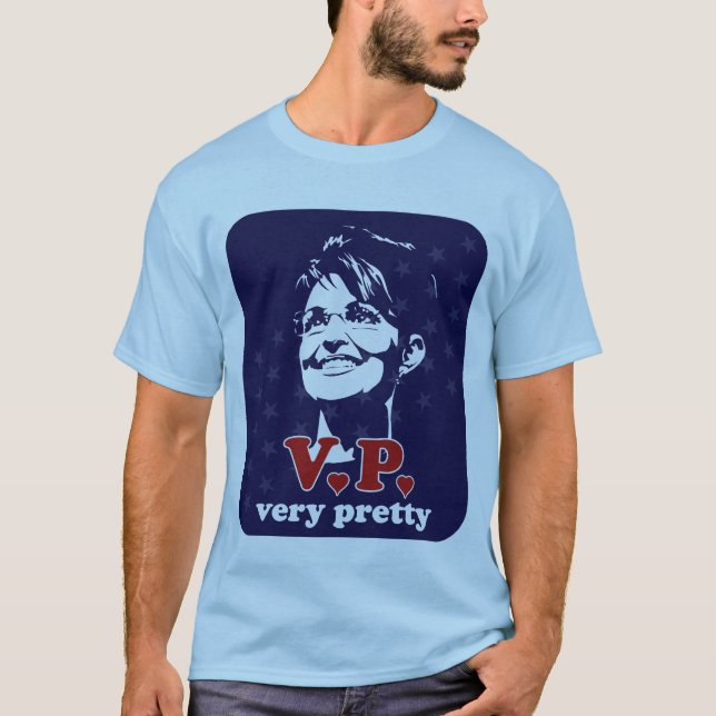 Sarah Palin V.P. very pretty T-Shirt (Front)