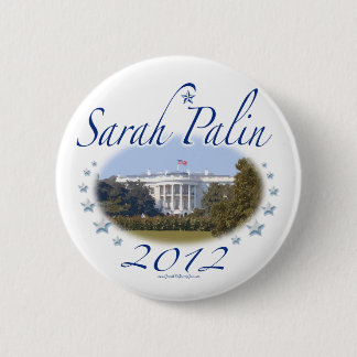 Sarah Palin White House 2012 Button