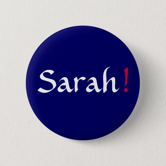 Sarah! Political Button (Front)
