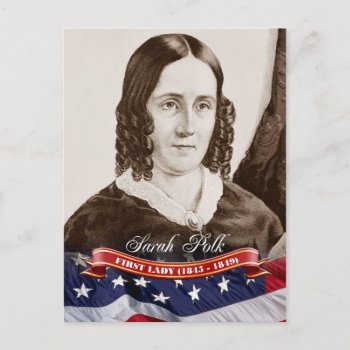 Sarah Polk  First Lady Of The U.s. Postcard by HTMimages at Zazzle