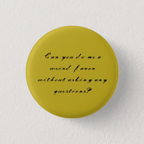sarah quote from Orphan Black can you dome a weird Pinback Button