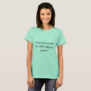 sarah quote from Orphan Black can you dome a weird T-Shirt