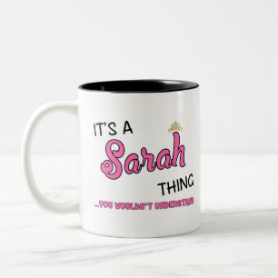 Sarah thing you wouldn't understand Two-Tone coffee mug