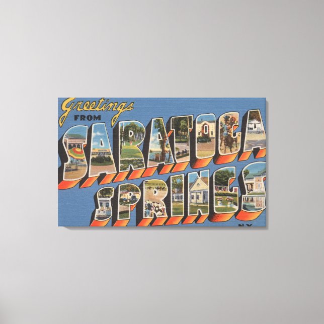 Saratoga Springs, New York - Large Letter Scenes Canvas Print (Front)