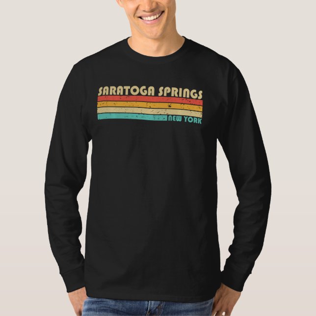Saratoga Springs Ny New York Funny City Home Roots T-Shirt (Front)