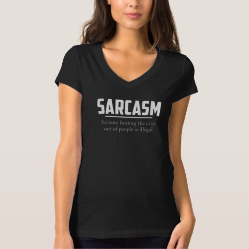 sarcasm because beating is illegal T_Shirt