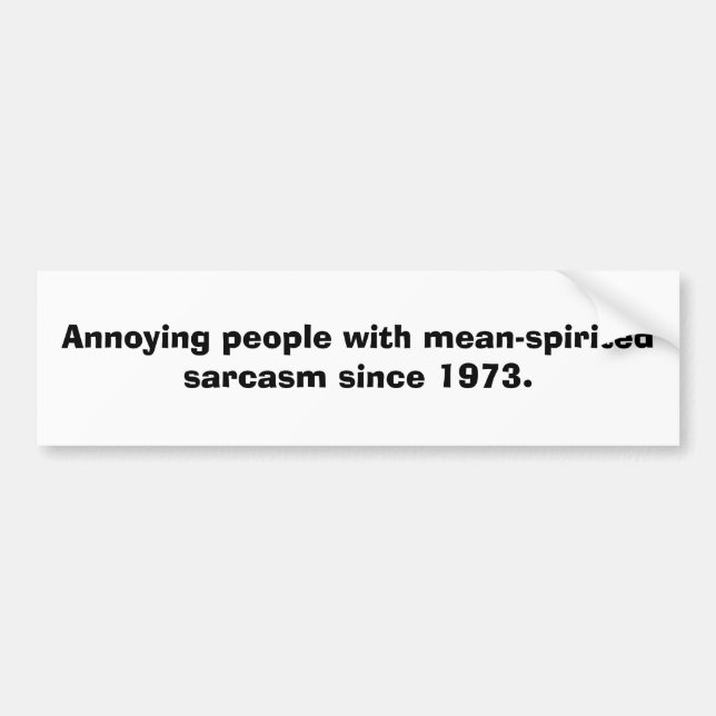 Sarcasm Bumper Sticker (Front)